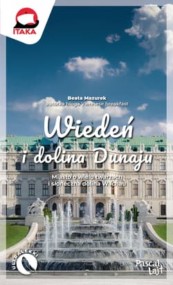 Wiedeń i dolina Dunaju. Pascal Lajt - Beata Mazurek