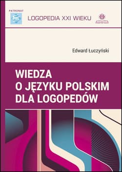 Wiedza o języku polskim dla logopedów - Edward Łuczyński