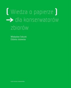 Wiedza o papierze dla konserwatorów zbiorów