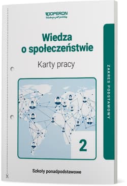 Wiedza o społeczeństwie 2 Karty pracy Zakres podstawowy Szkoła ponadpodstawowa - Walendziak Iwona, Walczyk Mikołaj