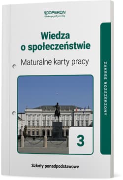 Wiedza o społeczeństwie 3 Maturalne karty pracy Zakres rozszerzony Szkoła ponadpodstawowa - Artur Derdziak