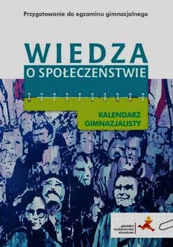 Wiedza o społeczeństwie Kalendarz gimnazjalisty - Robert Tocha