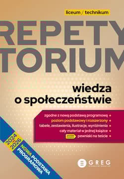 Wiedza o społeczeństwie. Repetytorium. Liceum/technikum 2024-2026 - Opracowanie Zbiorowe