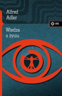 Wiedza o życiu - Alfred Adler