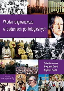Wiedza religioznawcza w badaniach politologicznych - Bogumił Grott