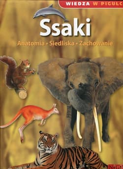Wiedza w pigułce Ssaki Anatomia Siedliska Zachowanie