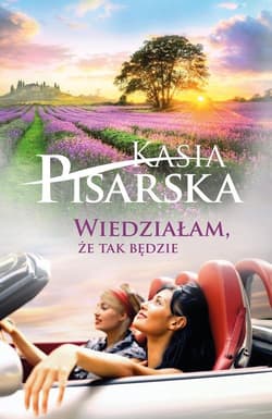 Wiedziałam że tak będzie - Kasia Pisarska