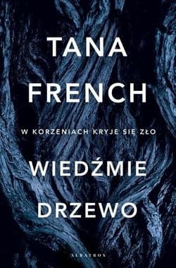 Wiedźmie drzewo - Tana French