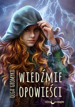 Wiedźmie opowieści Kroniki Belorskie Tom 4 - Gromyko Olga