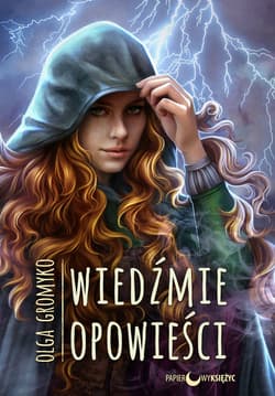 Wiedźmie opowieści Kroniki Belorskie Tom 4 - Gromyko Olga