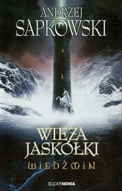 Wiedźmin 6. Wieża jaskółki - Andrzej  Sapkowski