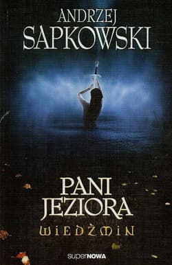Wiedźmin 7. Pani Jeziora - Andrzej  Sapkowski