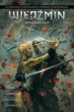 Wiedźmin Adaptacje opowiadań Andrzeja Sapkowskiego Mniejsze zło - Adam Gorham