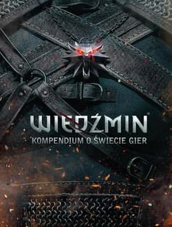 Wiedźmin. Kompendium o świecie gier - Opracowanie Zbiorowe