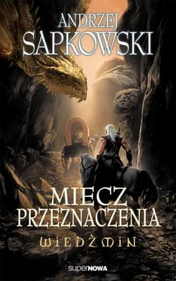 Wiedźmin. Miecz przeznaczenia - Andrzej  Sapkowski