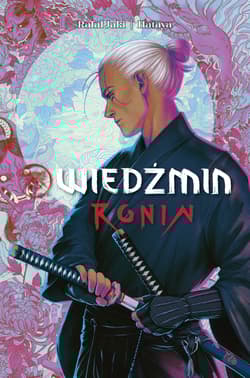 Wiedźmin. Ronin. Tom 1 - Rafał Jaki
