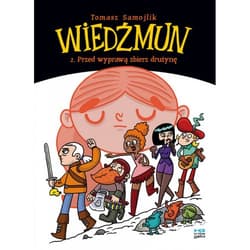Wiedźmun 2 Przed wyprawą zbierz drużynę - Tomasz Samojlik