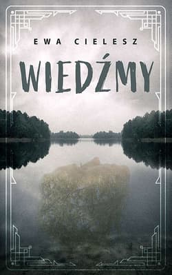 Wiedźmy - Ewa Cielesz