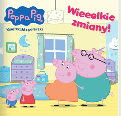 Wieeelkie zmiany! Świnka Peppa. Książeczki z półeczki - Opracowanie Zbiorowe