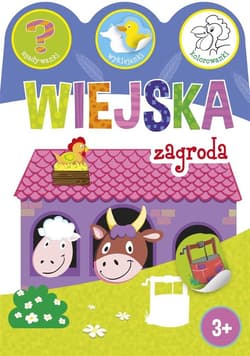 Wiejska zagroda. Zgadywanki, wyklejanki... - Praca zbiorowa