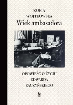 Wiek ambasadora - ebook - Zofia Wojtkowska