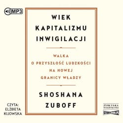 Wiek kapitalizmu inwigilacji - audiobook - Shoshana Zuboff