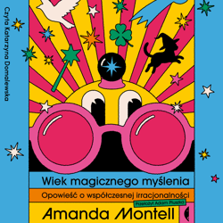 Wiek magicznego myślenia - audiobook
