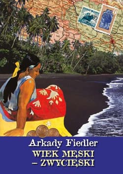 Wiek męski - zwycięski - Arkady Fiedler