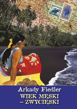 Wiek męski - zwycięski - Arkady Fiedler