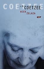 Wiek żelaza  - John Maxwell Coetzee