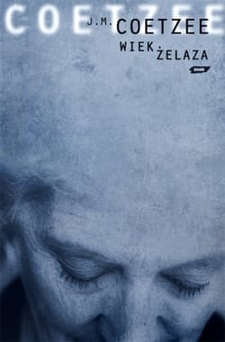 Wiek żelaza - John Maxwell Coetzee