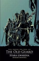 Wiekowe opowieści. The Old Guard. Stara Gwardia. Tom 1 - Greg Rucka