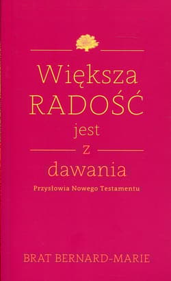 Większa radość jest z dawania Przysłowia Nowego Testamentu