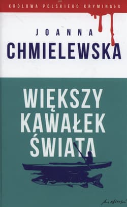 Większy kawałek świata - Joanna  Chmielewska
