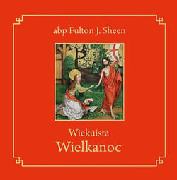 Wiekuista Wielkanoc - Fulton Sheen