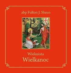 Wiekuista Wielkanoc - Fulton Sheen