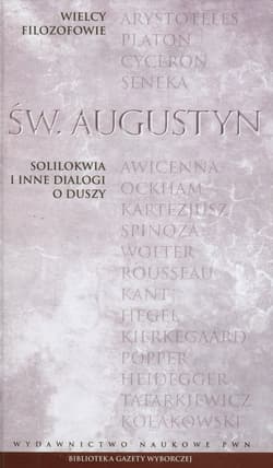 Wielcy filozofowie 7 Solilokwia i inne dialogi o duszy - Augustyn św.