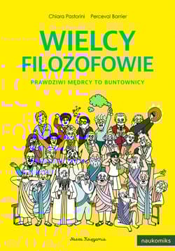 Wielcy filozofowie. Prawdziwi mędrcy to buntownicy - Chiara Pastorini