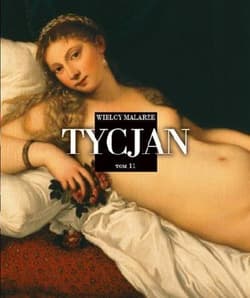 Wielcy Malarze Tom 11 Tycjan