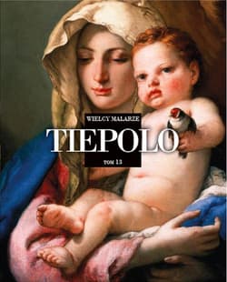 Wielcy Malarze Tom 13 Tiepolo - Praca zbiorowa