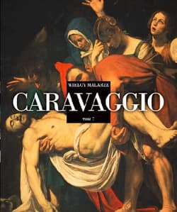 Wielcy Malarze Tom 7 Caravaggio - Praca zbiorowa