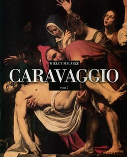Wielcy Malarze Tom 7 Caravaggio - Praca zbiorowa