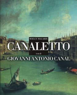 Wielcy Malarze Tom 8 Canaletto - Praca zbiorowa