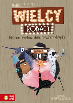 Wielcy Robacy Historie insektów które rozwinęły skrzydła