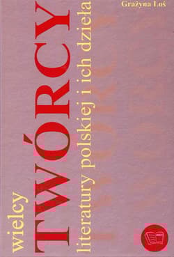 Wielcy twórcy literatury polskiej i ich dzieła