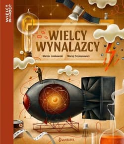 Wielcy wynalazcy - Jamkowski Marcin