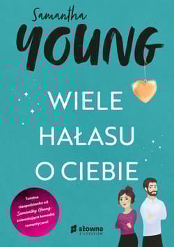 Wiele hałasu o ciebie - Samantha Young