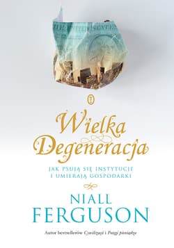 Wielka Degeneracja - ebook - Niall Ferguson