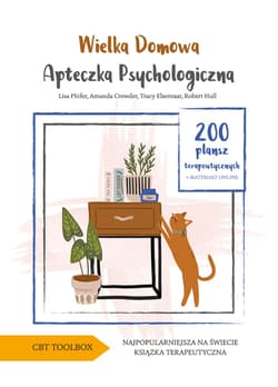 Wielka domowa apteczka psychologiczna 200 plansz terapeutycznych - Phifer Lisa, Crowder Amanda, Elsenraat Tracy, Hull Robert