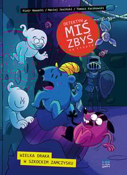 Wielka draka w szkockim zamczysku. Detektyw Miś Zbyś na tropie - Kaczkowski Tomasz, Nowacki Piotr, Jasiński Maciej